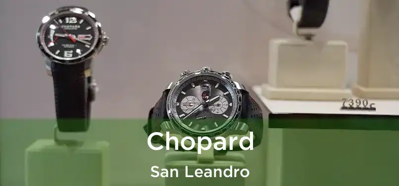 Chopard San Leandro