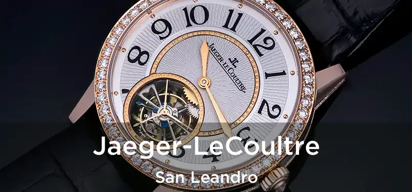 Jaeger-LeCoultre San Leandro