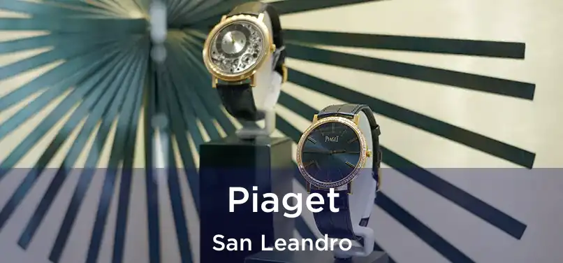 Piaget San Leandro