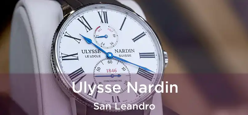 Ulysse Nardin San Leandro