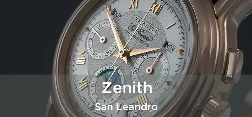 Zenith San Leandro